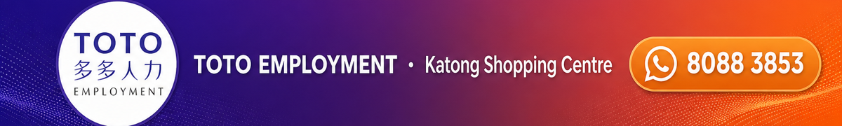 TOTO EMPLOYMENT — Licensed Employment Agency · Singapore — Call 8088 3853